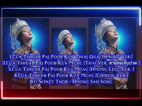 Top 4 Version | Cua Tshuab Paj Poob Kua Muag - สายลมเจ็บปวด [ By Winzt Thor- Hmong Sad Song ] 