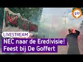 LIVE NEC door naar de Eredivisie! Feest bij het Goffertstadion | Omroep Gelderland