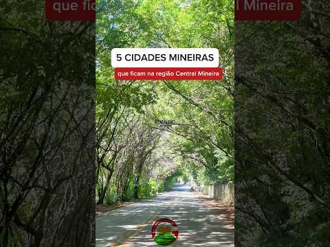 5 Cidades Mineiras da região Central Mineira