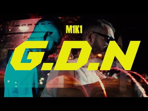 M1K1 - G.D.N (OFFICIAL VIDEO)