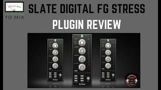 Video thumbnail for Slate Digital FG Stress - Plugin - HomeRecordingMadeEasy.com by Home Recording Made Easy