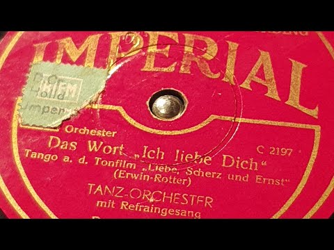 Das Wort  " Ich liebe Dich " - Kapelle Oskar Joost , v. Paul Dorn (Imperial C 2197)