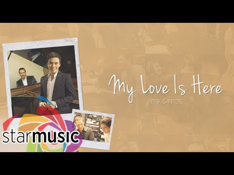 My Love Is Here - Erik Santos (Lyrics) | Erik Santos (The Jim Brickman Songbook)