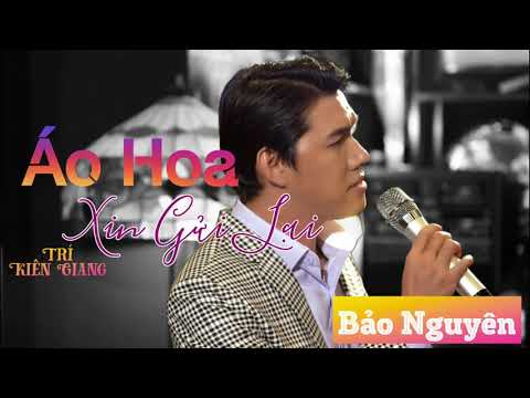Áo hoa xin gửi lại - Bảo Nguyên