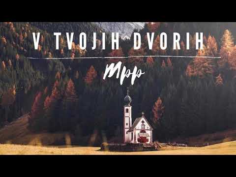 Zbor MPP - V tvojih dvorih