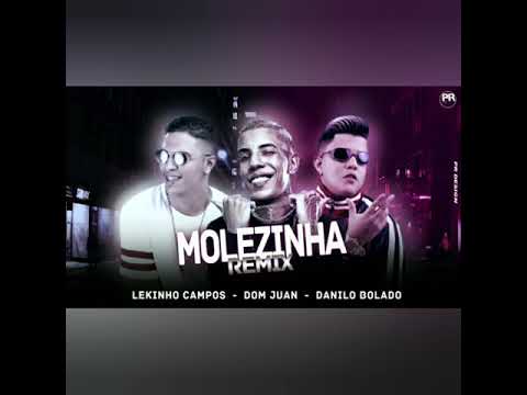Lekinho campos part. Danilo bolado e Dom Juan - molezinha