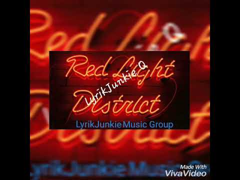 LyrikJunkie Q - RedLight District Freestyle