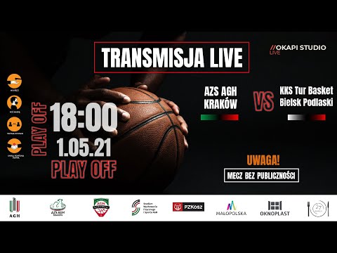 2LM Play Off AZS AGH Kraków -  KKS Tur Basket Bielsk Podlaski