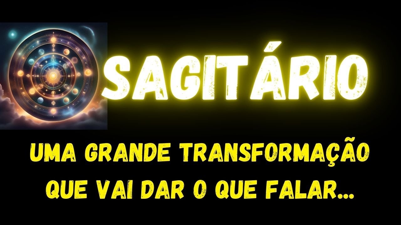 ♐️SAGITÁRIO😮UMA GRANDE TRANSFORMAÇÃO QUE VAI DAR O QUE FALAR...