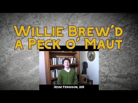 Video thumbnail for Song—Willie Brew’d A Peck O’ Maut