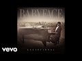 Babyface Exceptional Official Audio