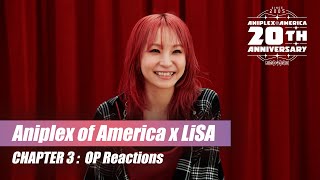 Aniplex of America x LiSA  | Chapter 3