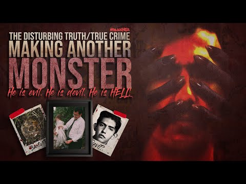 “Making Another Monster: HE. IS. HELL.” | The Disturbing Truth | (Worst Serial Killer Ever)