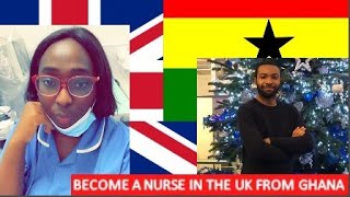 HOW TO BECOME A NURSE IN THE UK || OVERSEAS NURSES FROM GHANA || UK NURSING