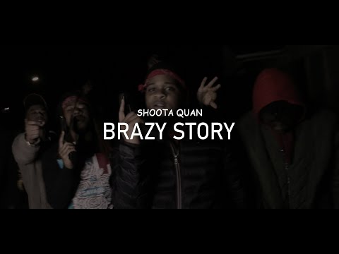 Shoota Quan - Brazy Story | Shot By. Pig Films
