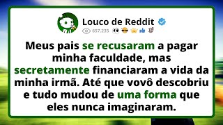 Meus PAIS se RECUSARAM a pagar minha faculdade, mas secretamente financiaram a vida da minha irmã