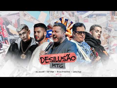 MTG DESILUSÃO - BRUNO & MARRONE, ZÉ FELIPE, MC JACARÉ, LOIRIN PROD, MIGUEL CDS - 2024