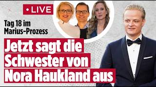 Tag 18 im Marius-Prozess: Jetzt sagt die Schwester von Nora Haukland aus | BILD LIVE