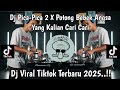 DJ PICA PICA 2 VIRAL TIKTOK X POTONG BEBEK ANGSA MASAK DI KUALI VIRAL TIKTOK 2025 YANG KALIAN CARI