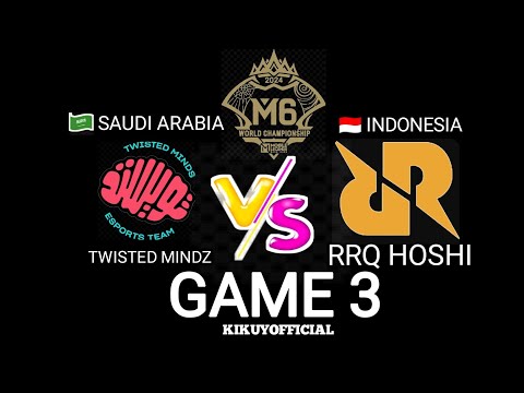 Twisted Minds vs RRQ Hoshi GAME 3 M6 World Championship | RRQ vs TW KIKUYESPORTSTV