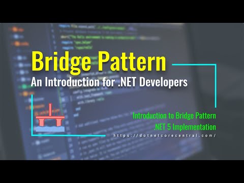 Bridge Design Pattern (An Introduction for .NET Developers [.NET 5 and C#])