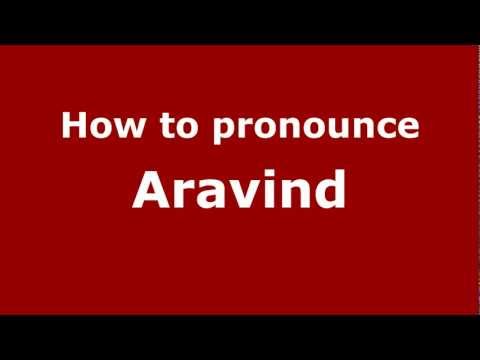 How to Pronounce Aravind - PronounceNames.com