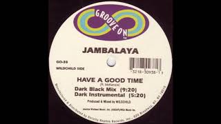 Jambalaya - Have A Good Time (Dark Instrumental) (1996)