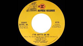 1969 HITS ARCHIVE: I’ve Gotta Be Me - Sammy Davis, Jr. (mono 45--#1 A/C)