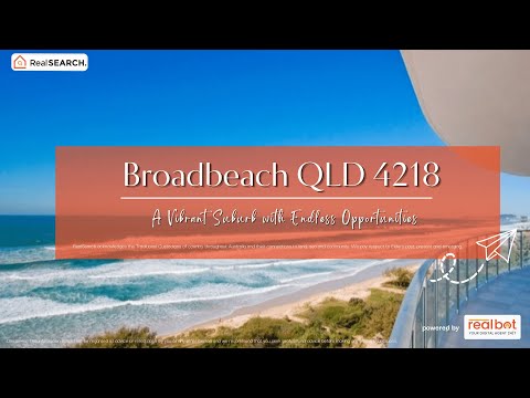 Suburb Profile : Broadbeach QLD - A Vibrant Suburb with Endless Opportunities