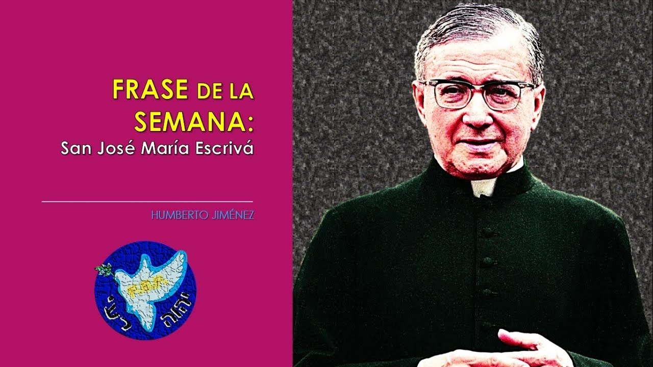 San José María Escrivá | Frases HD 💭