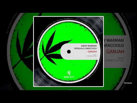 Emery Warman & Pasquale Caracciolo - Ganjah (Chicks Luv Us Remix)