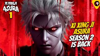Download lagu XI XING JI ASURA SEASON 2 IS BACK‼️ mp3