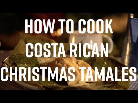 How To Cook Costa Rican Christmas Tamales
