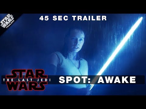 The Last Jedi: 45 sec Trailer - Awake