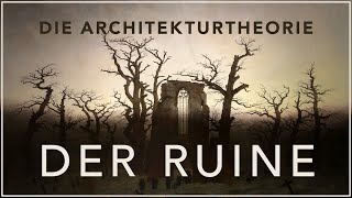 Gefallen(d)e Gemäuer: Die Architekturtheorie der Ruine