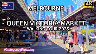 Queen Victoria Market Melbourne | Walking Tour 2025 | Exploring Best Market in Australia | Autumn ๐ฆ