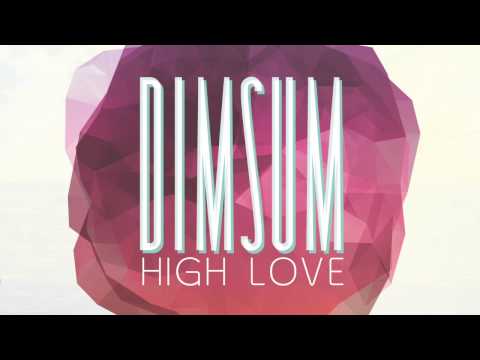 Dim Sum - High Love