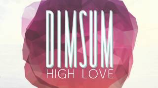 Dim Sum - High Love