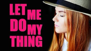 Let Me Do My Thing | Kate-Margret