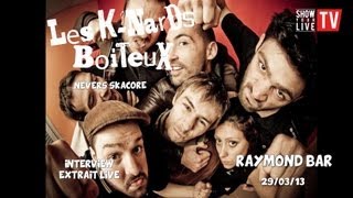 Les K Nards Boiteux : Emission Show Your Live TV : Interview + extrait vidéo live