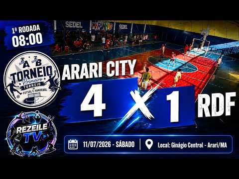 ARARI CITY 4 X 1 RDF - 11/07/2026 - LOCAL: GINÁGIO CENTRAL - ARARI/MA