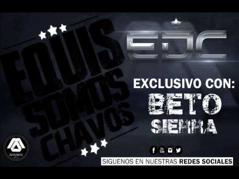La Edicion de Culiacan - Ya no ire al cielo (CD EQUIS SOMOS CHAVOS) 2014