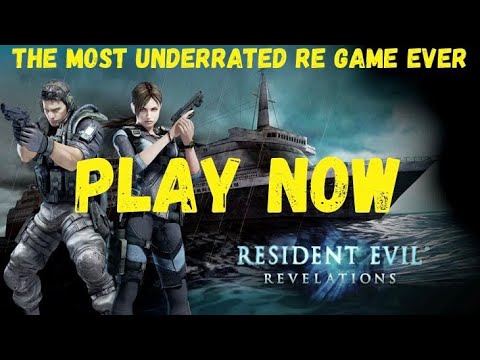 The most underrated Resident Evil game ? Resident Evil REVELATIONS 