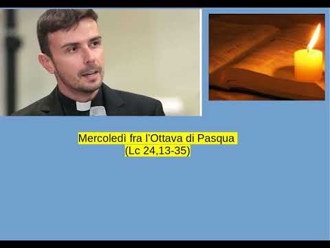 Don Luigi Maria Epicoco - Mercoledì fra l’Ottava di Pasqua (Lc 24,13-35)