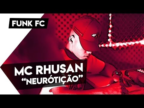 Mc Rhusan - Neuróticão ( Prod. Dj Chato )