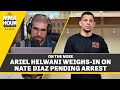 Ariel Helwani Weighs In on Nate Diaz Pending Arrest | The MMA Hour
