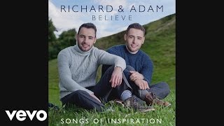 Richard & Adam - When You Believe