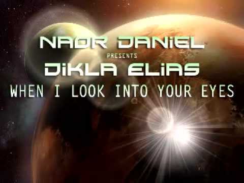 Naor Daniel Feat Dikla Elias - When I Look Into Your Eyes