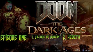Doom: Dark Ages - Ep1 - Village of Khalim / Hebeth