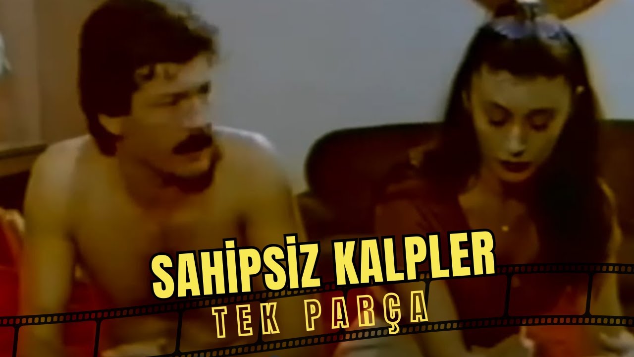 Sahipsiz Kalpler | Eski Türk Filmi